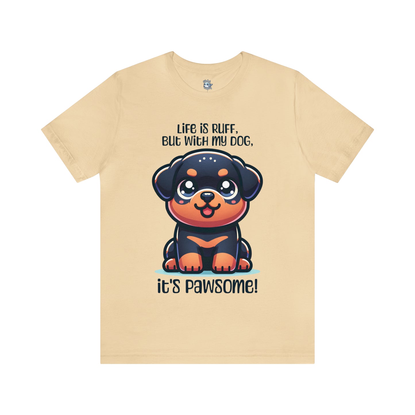 Rottweiler - Life is ruff, but with my dog, it's pawsome! - T-Shirt