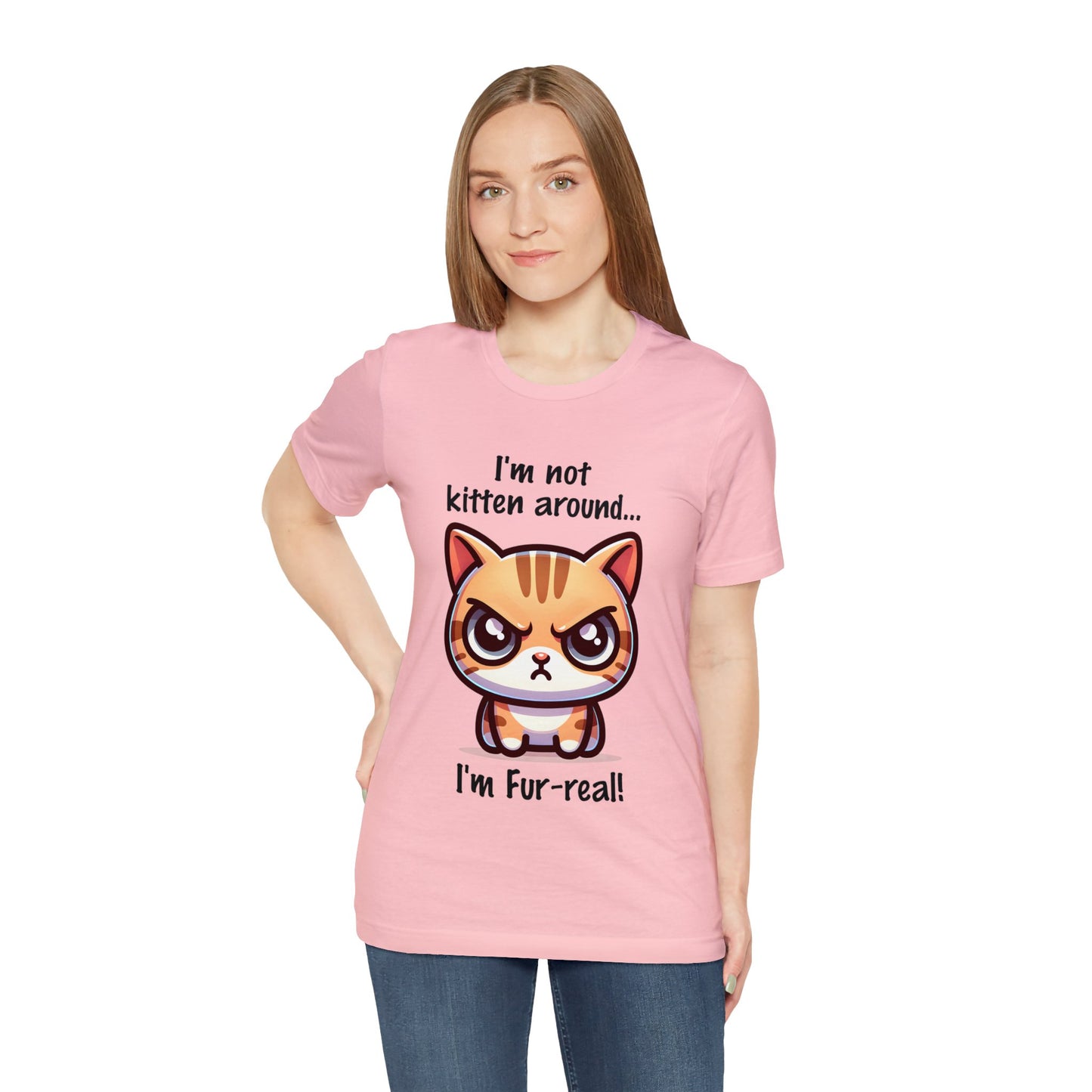 I'm Not Kitten Around Cat T-Shirt