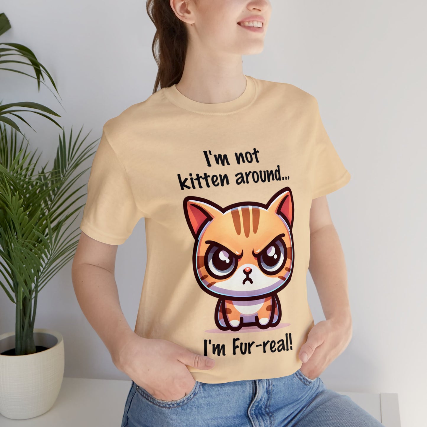 I'm Not Kitten Around Cat T-Shirt