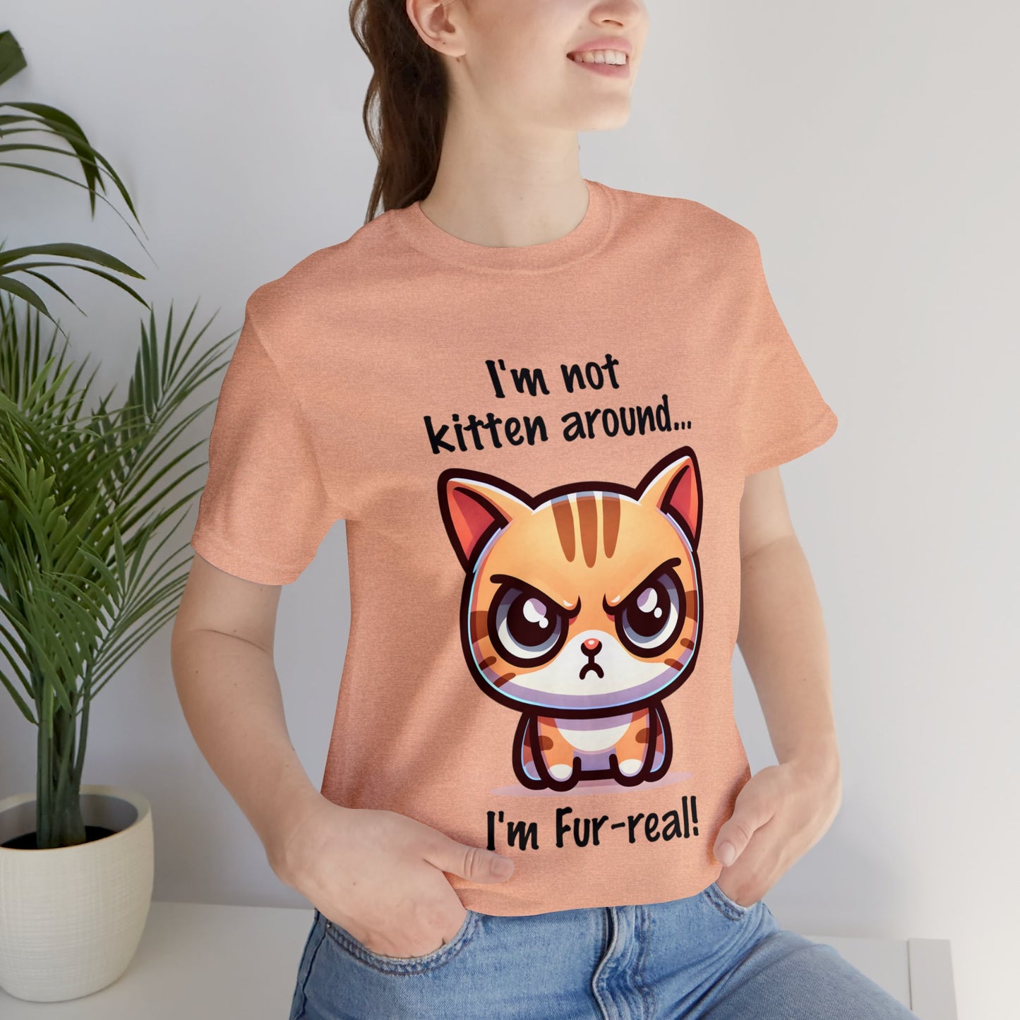 I'm Not Kitten Around Cat T-Shirt