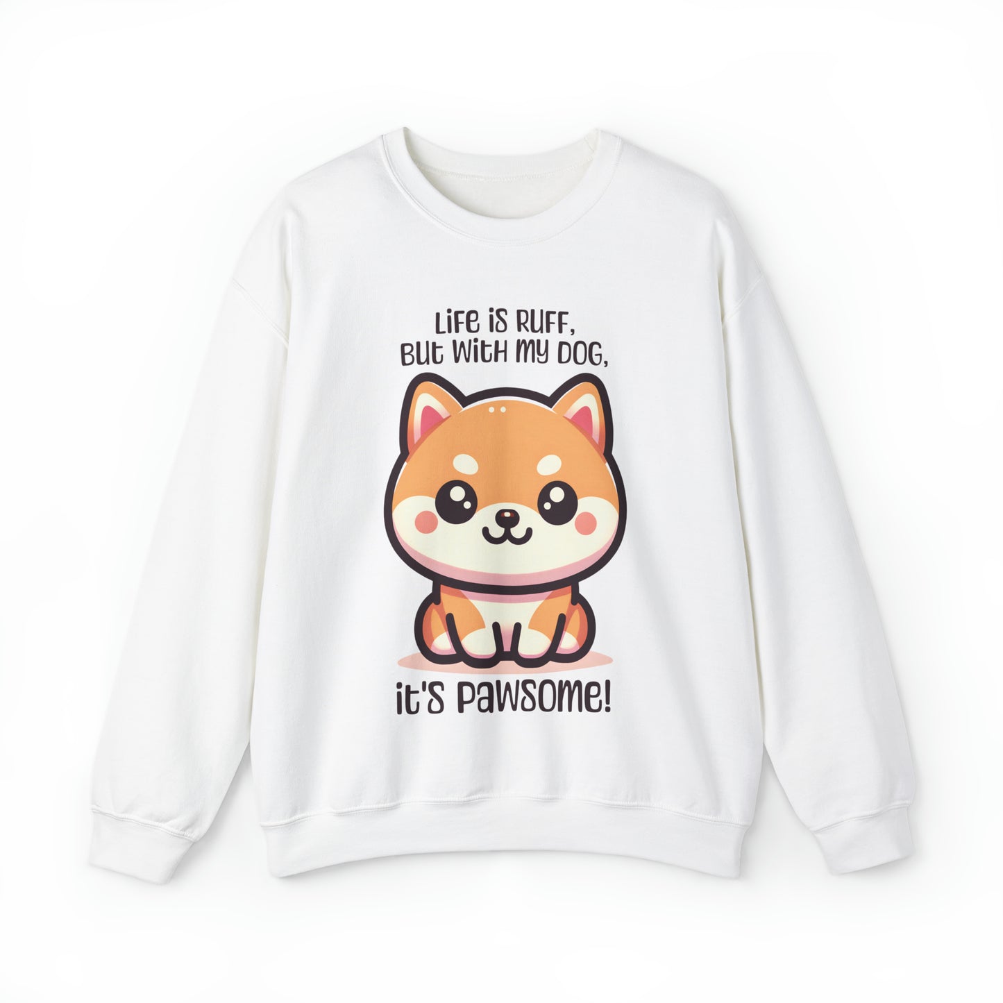 Shiba Inu - Life is ruff, but with my dog, it's pawsome! - Sweatshirt