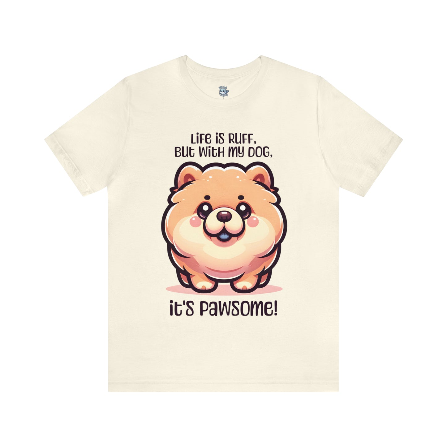 Chow Chow - Life is ruff, but with my dog, it's pawsome! - T-Shirt