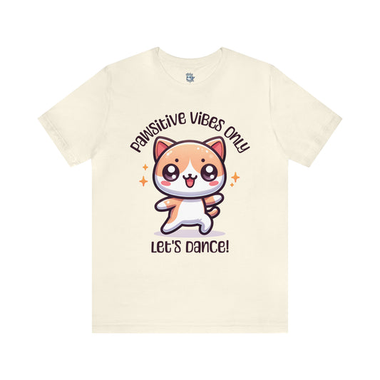 Pawsitive Vibes Only: Let's Dance Cat - T-Shirt