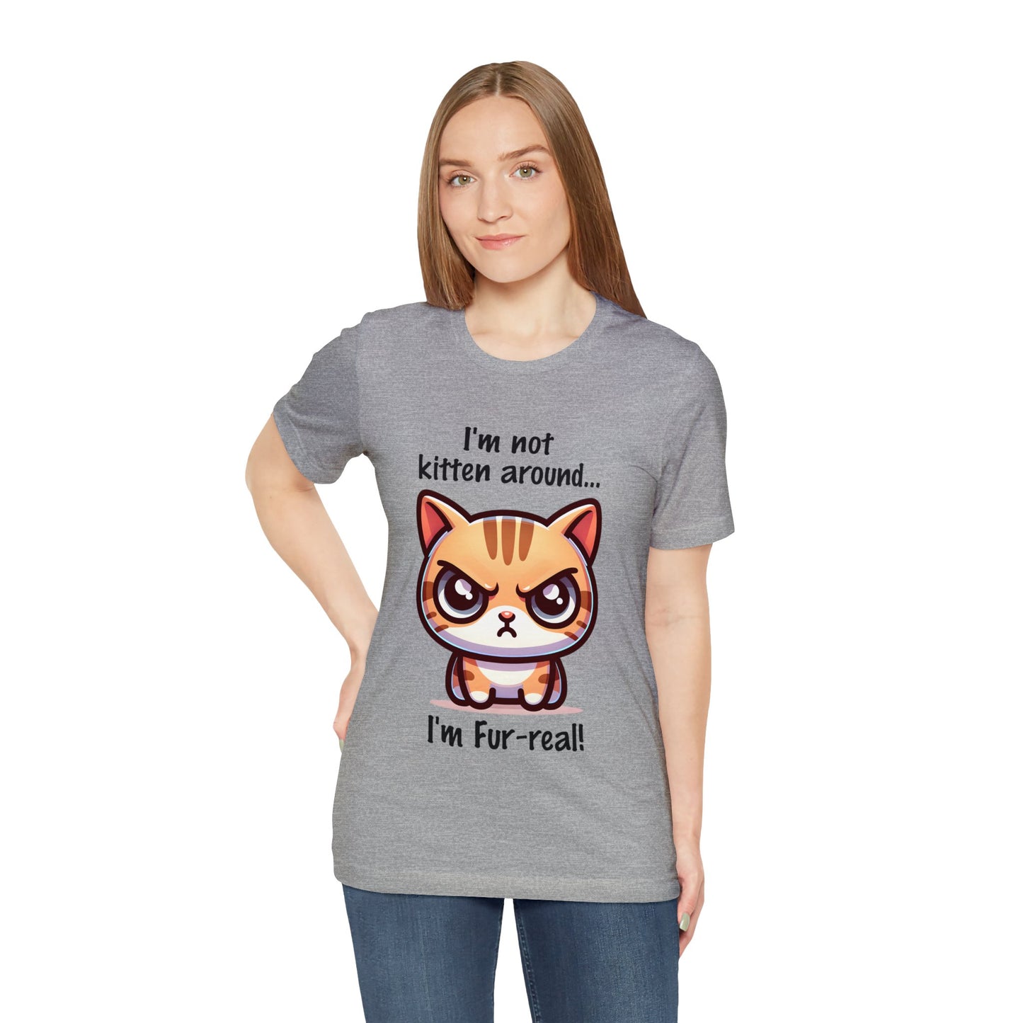 I'm Not Kitten Around Cat T-Shirt