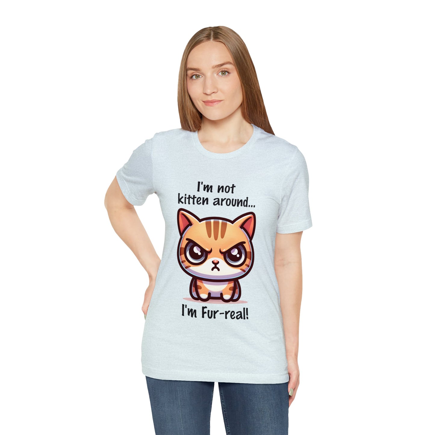 I'm Not Kitten Around Cat T-Shirt