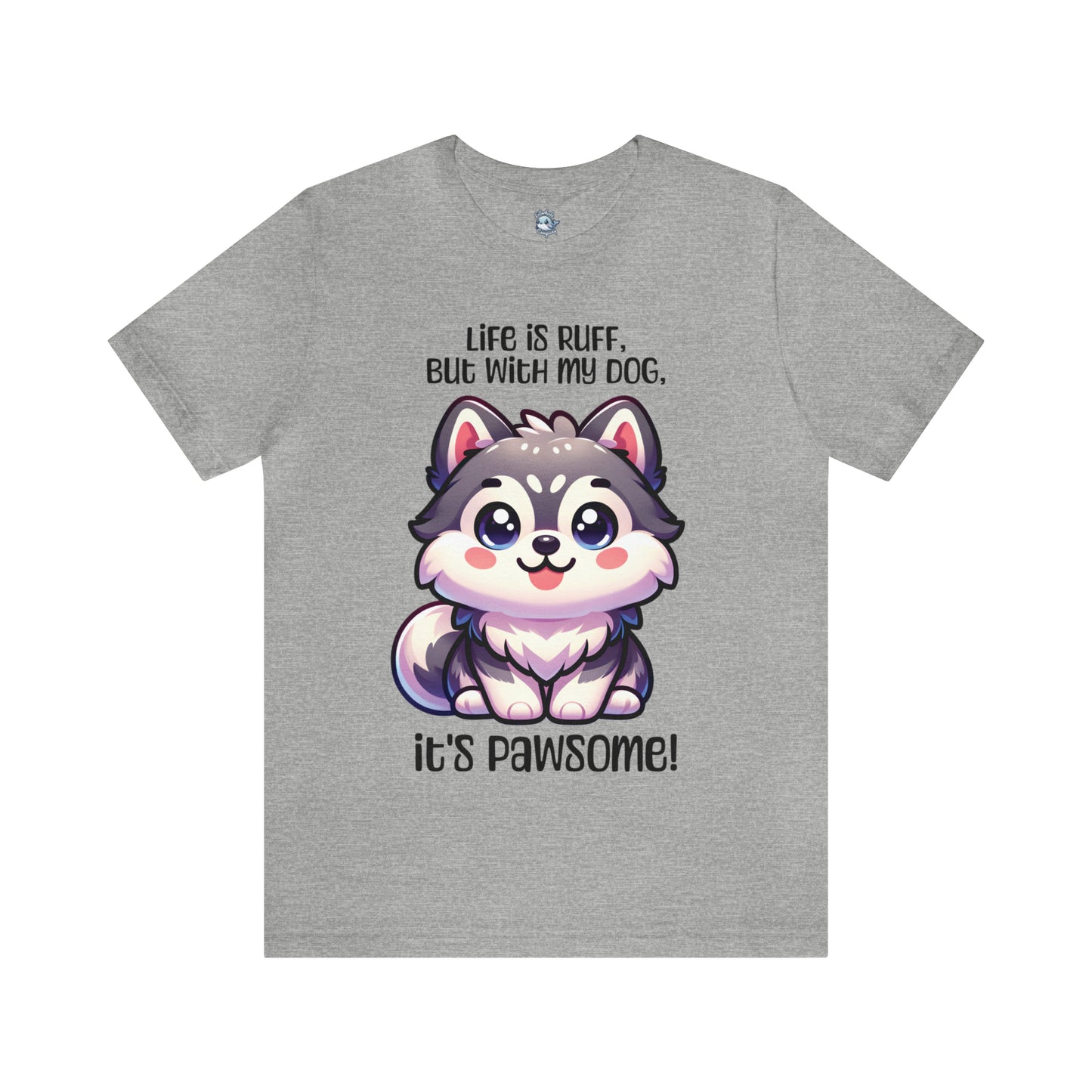 Husky - Life is ruff, but with my dog, it's pawsome! - T-Shirt