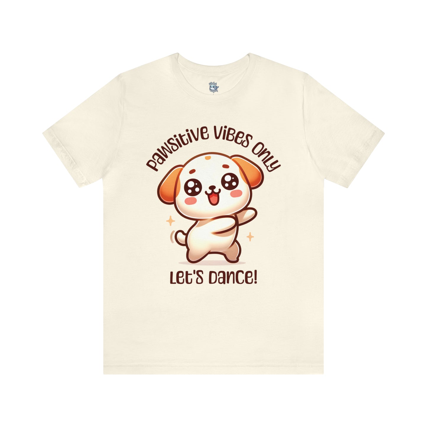 Pawsitive Vibes Only: Let's Dance Dog - T-Shirt